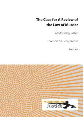 El caso de una revisión de la Ley de Asesinato - The Case for a Review of the Law of Murder