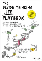 The Design Thinking Life Playbook: Empodérate, Acepta el Cambio y Visualiza una Vida Alegre - The Design Thinking Life Playbook: Empower Yourself, Embrace Change, and Visualize a Joyful Life