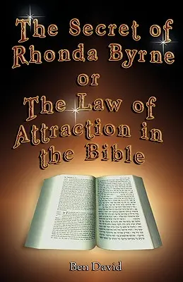 El Secreto De Rhonda Byrne O La Ley De Atracción En La Biblia - The Secret of Rhonda Byrne or the Law of Attraction in the Bible