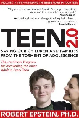 Adolescentes 2.0: Cómo salvar a nuestros hijos y familias del tormento de la adolescencia - Teen 2.0: Saving Our Children and Families from the Torment of Adolescence