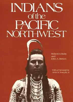 Indios del noroeste del Pacífico, volumen 158: Una historia - Indians of the Pacific Northwest, Volume 158: A History