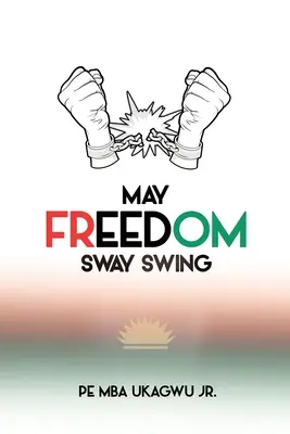 Que oscile la libertad - May Freedom Sway Swing