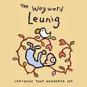 El díscolo Leunig: Viñetas que se alejaron - The Wayward Leunig: Cartoons That Wandered Off