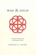 Cera y oro: Tradición e innovación en la cultura etíope - Wax and Gold: Tradition and Innovation in Ethiopian Culture