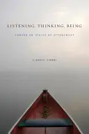 Escuchar, pensar, ser: Hacia una ética de la sintonía - Listening, Thinking, Being: Toward an Ethics of Attunement