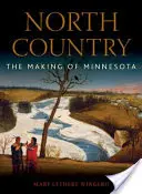 North Country: La formación de Minnesota - North Country: The Making of Minnesota