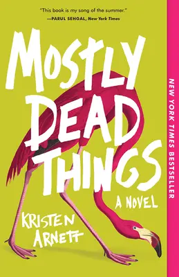 La mayoría de las cosas muertas - Mostly Dead Things