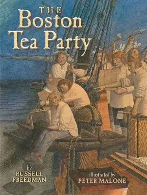 La Fiesta del Té de Boston - The Boston Tea Party