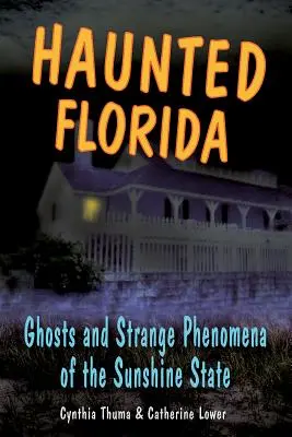 Florida embrujada: Fantasmas y Stpb - Haunted Florida: Ghosts and Stpb