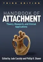 Manual de apego, tercera edición: Teoría, investigación y aplicaciones clínicas - Handbook of Attachment, Third Edition: Theory, Research, and Clinical Applications