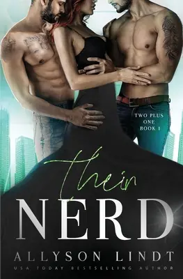 Their Nerd: An MMF Mnage Romance