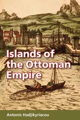 Islas del Imperio Otomano - Islands of the Ottoman Empire