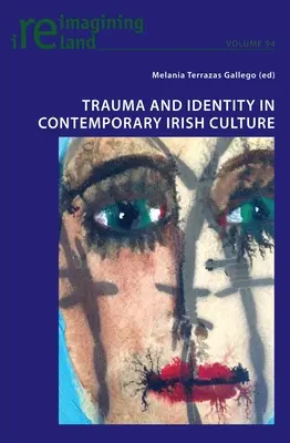 Trauma e identidad en la cultura irlandesa contemporánea - Trauma and Identity in Contemporary Irish Culture