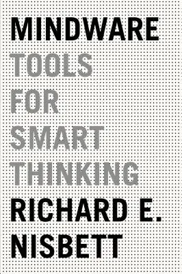 Mindware: Herramientas para pensar con inteligencia - Mindware: Tools for Smart Thinking