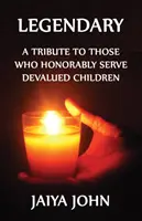 Legendario: Un Homenaje a Quienes Con Honor Sirven a Niños Desvalidos - Legendary: A Tribute to Those Who Honorably Serve Devalued Children