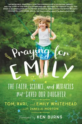 Rezando por Emily: La fe, la ciencia y los milagros que salvaron a nuestra hija - Praying for Emily: The Faith, Science, and Miracles That Saved Our Daughter