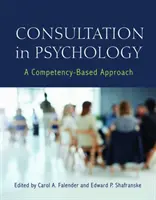 Consulta en psicología: Un enfoque basado en las competencias - Consultation in Psychology: A Competency-Based Approach