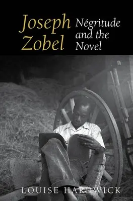 Joseph Zobel Ngritud y novela - Joseph Zobel: Ngritude and the Novel