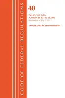 Code of Federal Regulations, Title 40 Protection of the Environment 63.1-63.599, Revisado a partir del 1 de julio de 2017 (Oficina del Registro Federal (EE.UU.)) - Code of Federal Regulations, Title 40 Protection of the Environment 63.1-63.599, Revised as of July 1, 2017 (Office Of The Federal Register (U.S.))