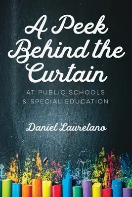 Un vistazo tras el telón a la escuela pública y la educación especial - A Peek Behind the Curtain at Public Schools and Special Education