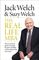 MBA en la vida real - Guía práctica para ganar el juego, formar un equipo y hacer crecer su carrera profesional - Real-Life MBA - The No-Nonsense Guide to Winning the Game, Building a Team and Growing Your Career