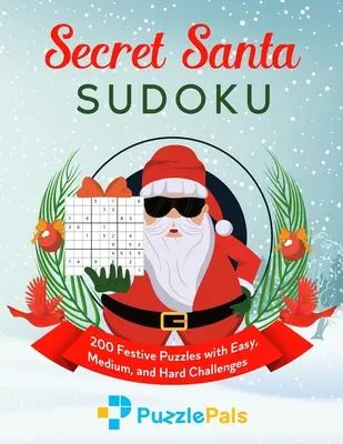 Sudoku del amigo invisible: 200 puzzles festivos con retos fáciles, medios y difíciles - Secret Santa Sudoku: 200 Festive Puzzles with Easy, Medium, and Hard Challenges