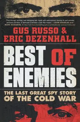 El mejor de los enemigos: La última gran historia de espionaje de la Guerra Fría - Best of Enemies: The Last Great Spy Story of the Cold War