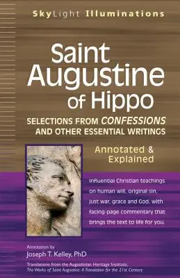 San Agustín de Hipona: Selecciones de Confesiones y otros escritos esencialesanotados y explicados - Saint Augustine of Hippo: Selections from Confessions and Other Essential Writingsaannotated & Explained