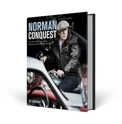 Norman Conquest: La historia de un hombre con aventuras de altos vuelos y una vida en la vía rápida - Norman Conquest: One Man's Tale of High-Flying Adventures and a Life in the Fast Lane