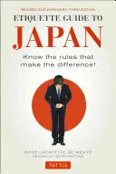 Guía de etiqueta en Japón: Conoce las reglas que marcan la diferencia (Tercera edición) - Etiquette Guide to Japan: Know the Rules That Make the Difference! (Third Edition)