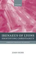 Ireneo de Lyon: Identificación del cristianismo - Irenaeus of Lyons: Identifying Christianity