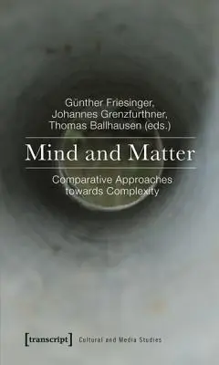 Mente y materia: Enfoques comparativos hacia la complejidad - Mind and Matter: Comparative Approaches Towards Complexity