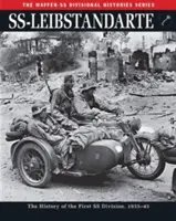 Ss-Leibstandarte: Historia de la Primera División de las SS, 1933-45 - Ss-Leibstandarte: The History of the First SS Division, 1933-45