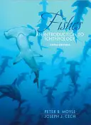 Peces: Introducción a la ictiología - Fishes: An Introduction to Ichthyology