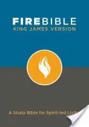 Biblia de Fuego-KJV: Una Biblia de estudio para una vida guiada por el Espíritu - Fire Bible-KJV: A Study Bible for Spirit-Led Living