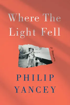 Donde cayó la luz: Un libro de memorias - Where the Light Fell: A Memoir