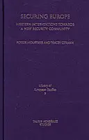 Asegurar Europa: Intervenciones occidentales hacia una nueva comunidad de seguridad - Securing Europe: Western Interventions Towards a New Security Community