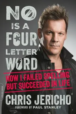 No es una palabra de cuatro letras: cómo fracasé en ortografía pero triunfé en la vida - No Is a Four-Letter Word: How I Failed Spelling But Succeeded in Life