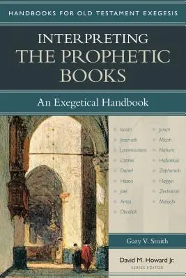 Interpretación de los libros proféticos: Manual exegético - Interpreting the Prophetic Books: An Exegetical Handbook