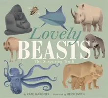 Animales Salvajes: La sorprendente verdad - Lovely Beasts: The Surprising Truth