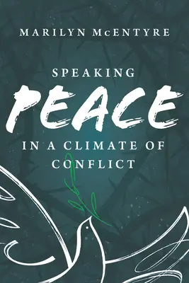 Hablar de paz en un clima de conflicto - Speaking Peace in a Climate of Conflict