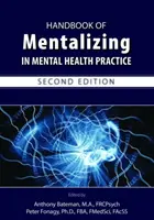 Manual de Mentalización en la Práctica de la Salud Mental, Segunda Edición - Handbook of Mentalizing in Mental Health Practice, Second Edition
