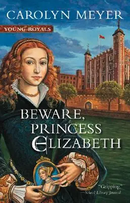 Cuidado, princesa Isabel - Beware, Princess Elizabeth