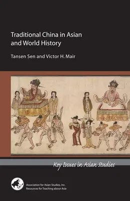 La China tradicional en la historia de Asia y del mundo - Traditional China in Asian and World History