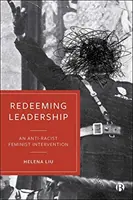 Redimiendo el liderazgo: Una intervención feminista antirracista - Redeeming Leadership: An Anti-Racist Feminist Intervention
