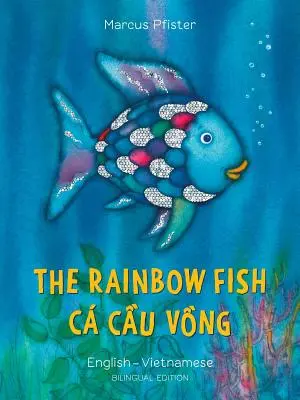 El Pez Arcoiris/Bi: Libri - Eng/Vietnamese PB - The Rainbow Fish/Bi: Libri - Eng/Vietnamese PB