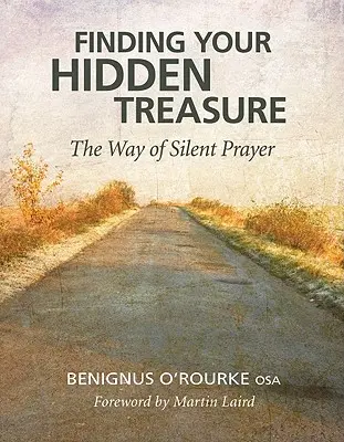 Cómo encontrar tu tesoro oculto: el camino de la oración silenciosa - Finding Your Hidden Treasure: The Way of Silent Prayer