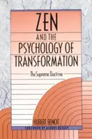 Zen y la psicología de la transformación: La Doctrina Suprema - Zen and the Psychology of Transformation: The Supreme Doctrine