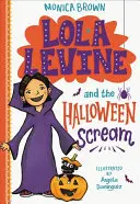 Lola Levine y el grito de Halloween - Lola Levine and the Halloween Scream