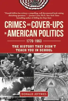 Crímenes y encubrimientos en la política estadounidense: 1776-1963 - Crimes and Cover-Ups in American Politics: 1776-1963